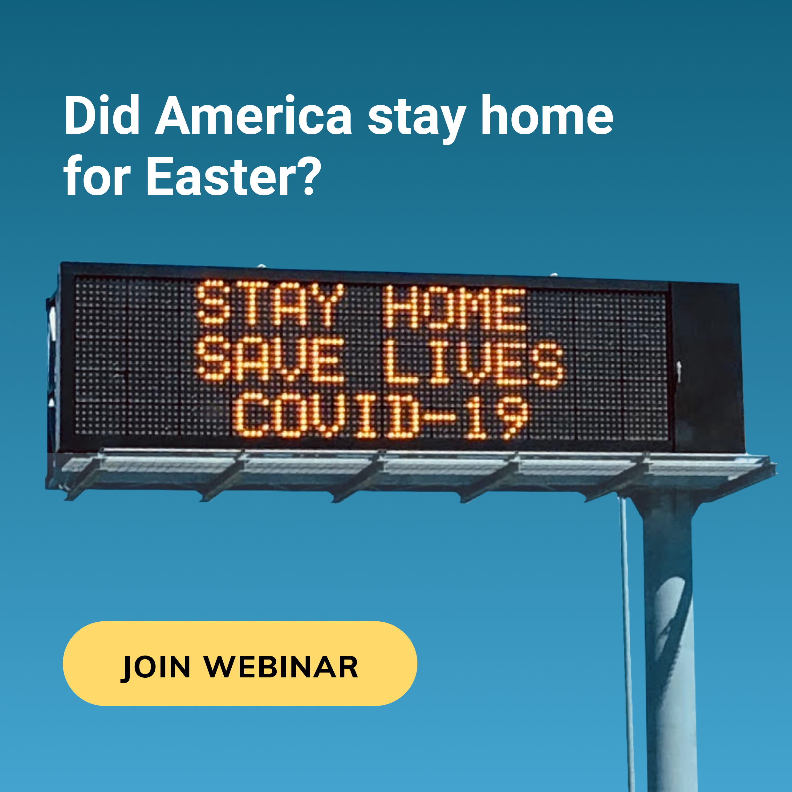 Join Webinar Button - Highway Sign Reads. Stay Home, Save Lives, Covid-19